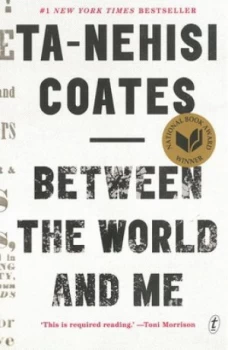Image of Between the World and Me by Ta-Nehisi Coates Paperback