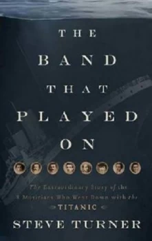 Image of The Band That Played on by Steve Turner Book