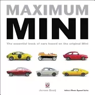 Image of maximum mini the essential book of cars based on the original mini