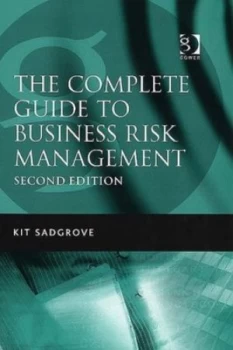 Image of The Complete Guide to Business Risk Management by Kit Sadgrove Hardback