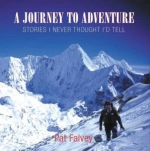 Image of A journey to adventure by Pat Falvey