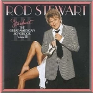 image of Rod Stewart Stardust The Great American Songbook Vol.3 CD