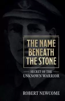 Image of The name beneath the stone by Robert Newcome