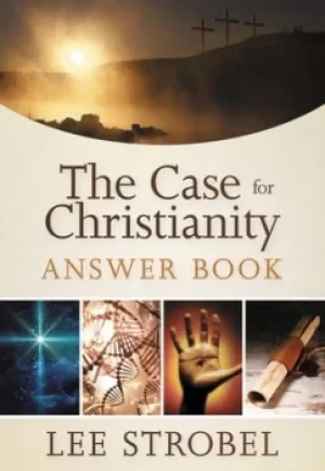 Image of The Case for Christianity answer book by Lee Strobel