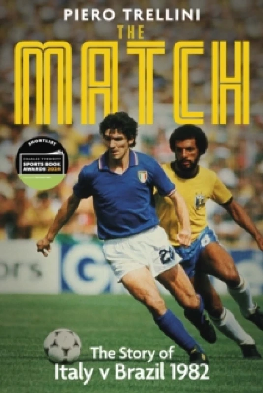 Image of The Match : The Story of Italy v Brazil Hardback