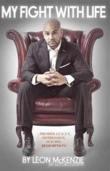 Image of My Fight with Life by Leon Mckenzie Paperback