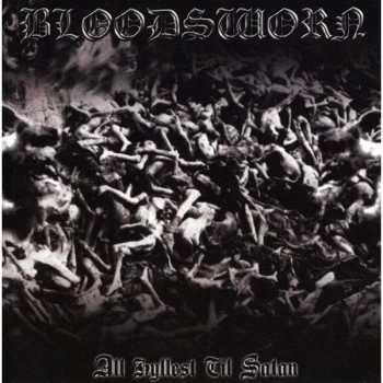 Image of Bloodsworn - ALL HYLEST TILL SATAN CD