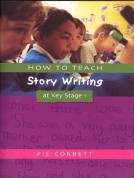 Image of How to Teach Story Writing at Key Stage 1 by Pie Corbett Paperback