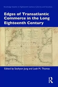 Image of Edges of Transatlantic Commerce in the Long Eighteenth Century