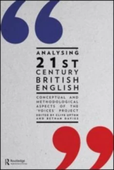 Image of Analysing Twenty-First Century British English by Clive Upton Paperback