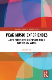 Image of Peak Music Experiences A New Perspective on Popular music Identity and Scenes