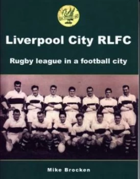 Image of Liverpool City Rlfc by Michael Brocken Book