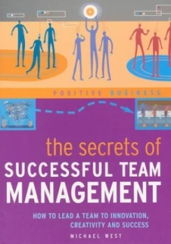 Image of The Secrets of Successful Team Management by Michael a West Book