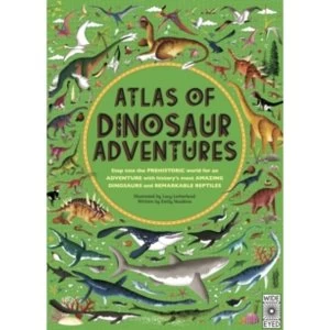 Image of Atlas of Dinosaur Adventures : Step into a Prehistoric World