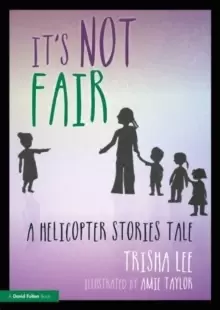 Image of It's Not Fair : A Helicopter Stories Tale