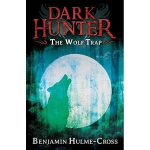 Image of Wolf Trap Dark Hunter 2 by Benjamin Hulme-Cross (Paperback, 2013)