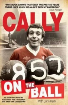 Image of Cally on the Ball by Ian Callaghan and John Keith Hardback