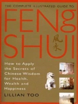 Image of The Complete Illustrated Guide to Feng Shui by Lillian Too Paperback