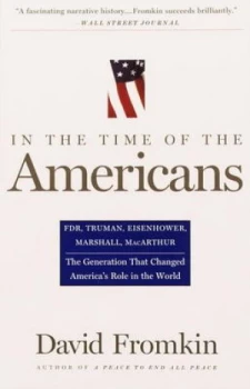 Image of In the Time of the Americans by David Fromkin Book