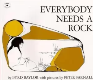 Image of Everybody Needs a Rock by Byrd Baylor