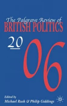 Image of The Palgrave Review of British Politics 2006 by M. Rush Hardback
