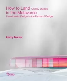 Image of How to Land in the Metaverse : From Interior Design to the Future of Design