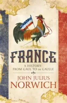 Image of France : A History: from Gaul to de Gaulle