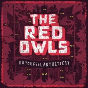Image of Do You Feel Any Better? by The Red Owls CD Album
