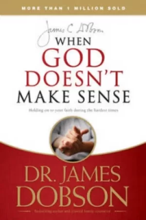 Image of When God Doesnt Make Sense by J.C Dobson
