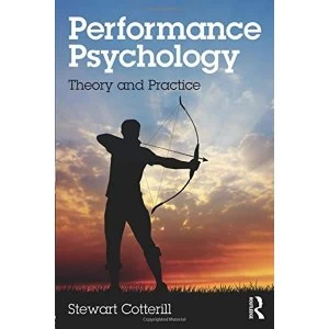 Image of Performance Psychology: Theory and Practice by Stewart Cotterill (Paperback, 2017)
