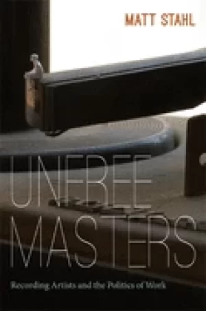 Image of unfree masters popular music and the politics of work