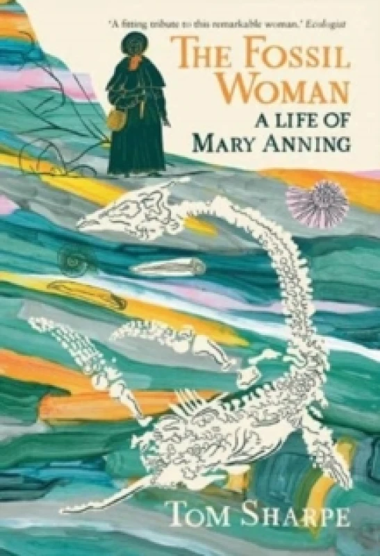 Image of The Fossil Woman : A Life of Mary Anning Paperback / softback