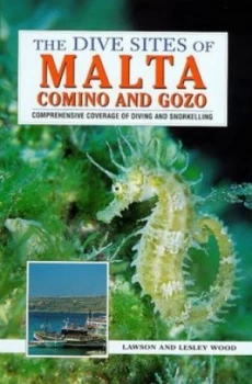 Image of The Dive Sites of Malta Gozo and Comino by Lawson Wood Paperback
