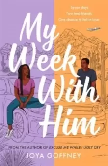 Image of My Week With Him : Seven days. Two best friends. One chance to fall in love ...