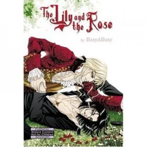 Image of The Lily and the Rose by Dany and Dany Paperback