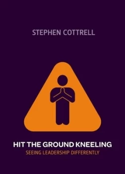 Image of Hit the Ground Kneeling by Stephen Cottrell Book