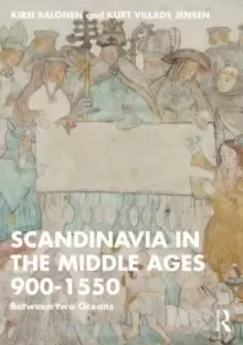 Image of Scandinavia in the Middle Ages 900-1550 : Between Two Oceans