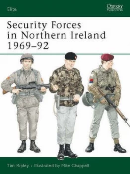 Image of Security Forces in Northern Ireland 1969-1992 by Tim Ripley Paperback
