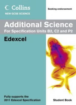 Image of Collins New Gcse Science. Additional Science Student Book for Specification Units B2 C2 and P2 by Gurinder Chadha Book