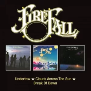 image of Undertow/Clouds Across the Sun/Break of Dawn by Firefall CD Album