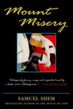 Image of Mount Misery by Samuel Shem M.D. Paperback