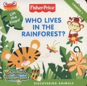Image of Who Lives in the Rainforest by Nora Pelizzari and Fisher-Price Book