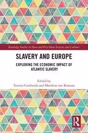 Image of Slavery and Europe Exploring the Economic Impact of Atlantic Slavery