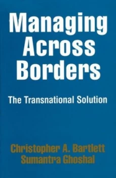 Image of Managing across Borders by Christopher A. Bartlett Hardback