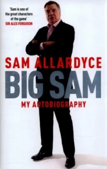 Image of Big Sam by Sam Allardyce Hardback