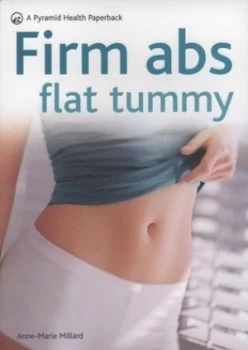 Image of Firm Abs Flat Tummy by Anne-Marie Millard Paperback