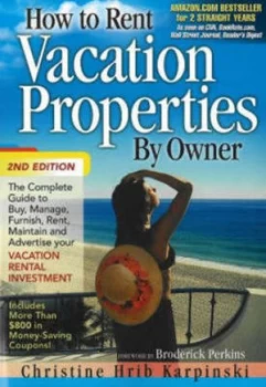 Image of How to Rent Vacation Properties by Owner Second Edition by Christine Hrib-Karpinski Paperback