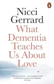 Image of What Dementia Teaches Us About Love