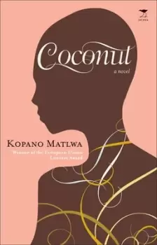 Image of Coconut by Kopano Matlwa