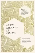 Image of even silence is praise quiet your mind and awaken your soul with christian